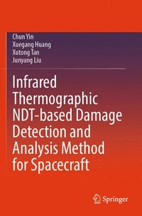 bokomslag Infrared Thermographic NDT-based Damage Detection and Analysis Method for Spacecraft