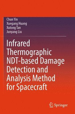 bokomslag Infrared Thermographic NDT-based Damage Detection and Analysis Method for Spacecraft