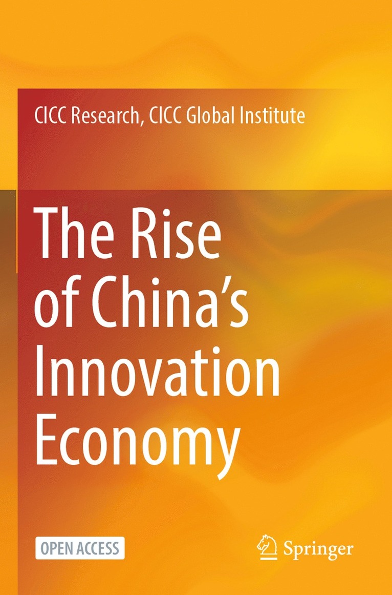 CICC Global Institute CICC Research, CICC Research CICC Global Institute - Rise of China’s Innovation Economy, Häftad