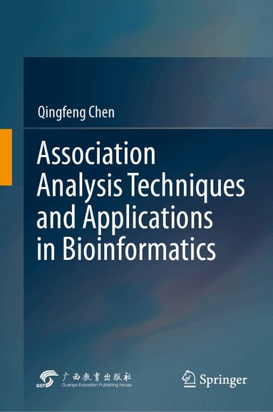 Qingfeng Chen - Association Analysis Techniques and Applications in Bioinformatics, Inbunden