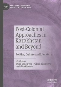 bokomslag Post-Colonial Approaches in Kazakhstan and Beyond