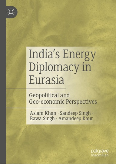bokomslag India's Energy Diplomacy in Eurasia