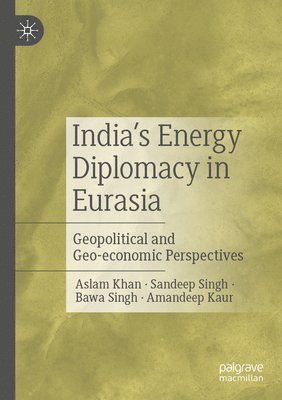 bokomslag India's Energy Diplomacy in Eurasia