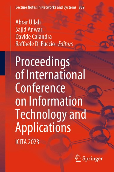 Abrar Ullah, Sajid Anwar, Davide Calandra, Raffaele Di Fuccio - Proceedings of International Conference on Information Technology and Applications, Häftad