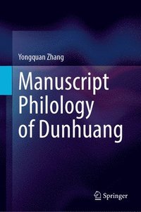 bokomslag Manuscript Philology of Dunhuang