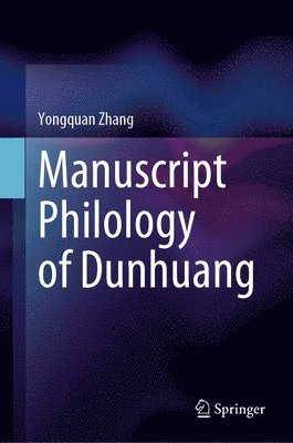 bokomslag Manuscript Philology of Dunhuang