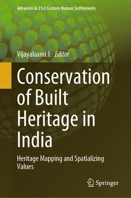 Vijayalaxmi J., Vijayalaxmi J - Conservation of Built Heritage in India, Inbunden