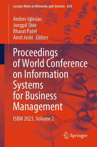 Andres Iglesias, Jungpil Shin, Bharat Patel, Amit Joshi - Proceedings of World Conference on Information Systems for Business Management, Häftad
