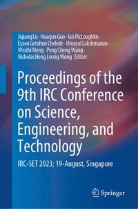bokomslag Proceedings of the 9th IRC Conference on Science, Engineering, and Technology