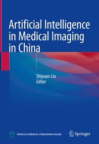 bokomslag Artificial Intelligence in Medical Imaging in China