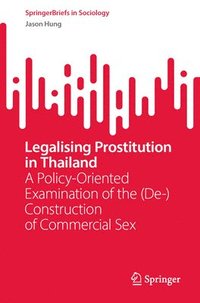bokomslag Legalising Prostitution in Thailand