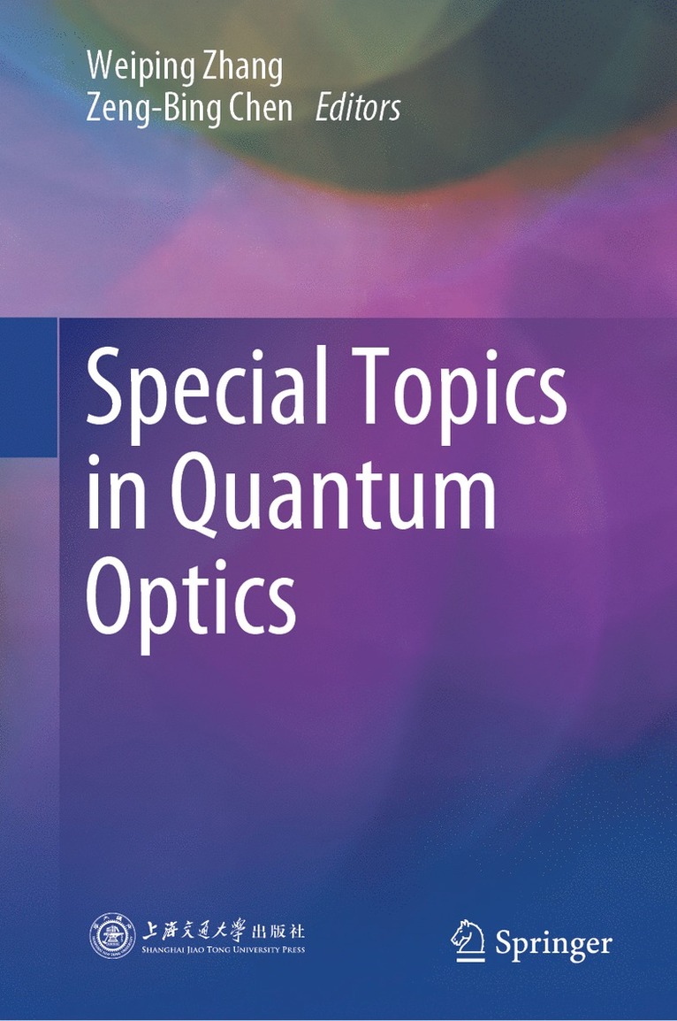 Weiping Zhang, Zeng-Bing Chen - Special Topics in Quantum Optics, Inbunden