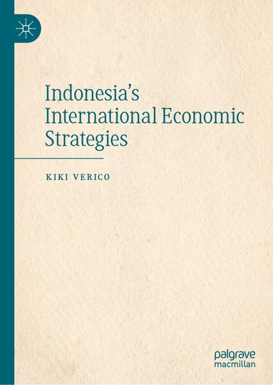 bokomslag Indonesia's International Economic Strategies