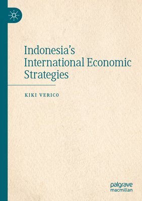 bokomslag Indonesia's International Economic Strategies