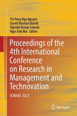 Thi Hong Nga Nguyen, Darrell Norman Burrell, Vijender Kumar Solanki, Ngoc Anh Mai - Proceedings of the 4th International Conference on Research in Management and Technovation, Inbunden