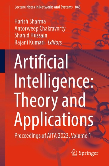 Harish Sharma, Antorweep Chakravorty, Shahid Hussain, Rajani Kumari - Artificial Intelligence: Theory and Applications, Häftad
