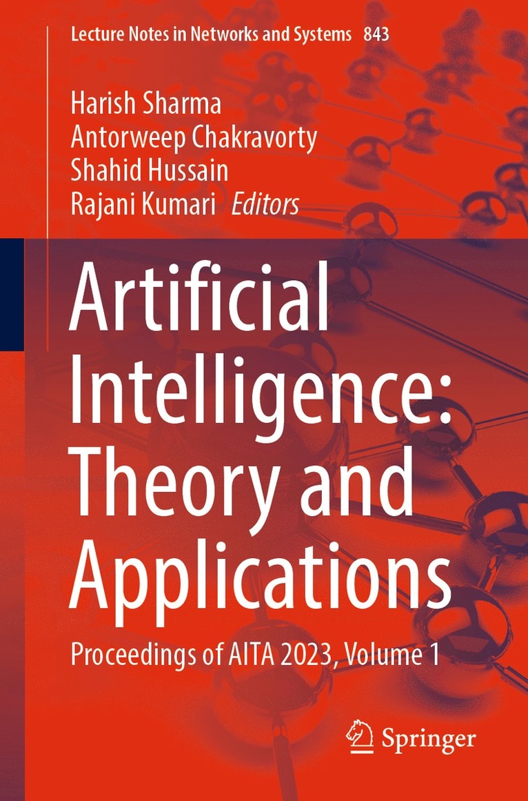 Harish Sharma, Antorweep Chakravorty, Shahid Hussain, Rajani Kumari - Artificial Intelligence: Theory and Applications, Häftad