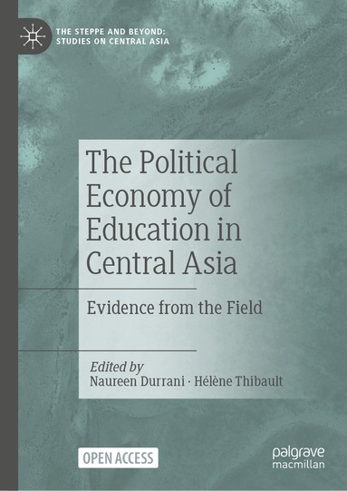 Naureen Durrani, Hélène Thibault - Political Economy of Education in Central Asia, Inbunden