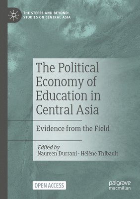The Political Economy of Education in Central Asia 1