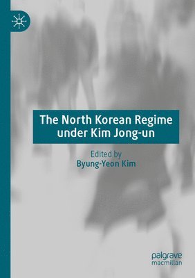 The North Korean Regime under Kim Jong-un 1