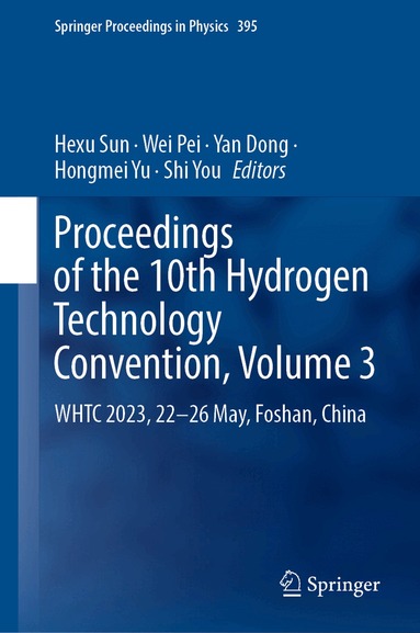 Hexu Sun, Wei Pei, Yan Dong, Hongmei Yu, Shi You - Proceedings of the 10th Hydrogen Technology Convention, Volume 3, Inbunden