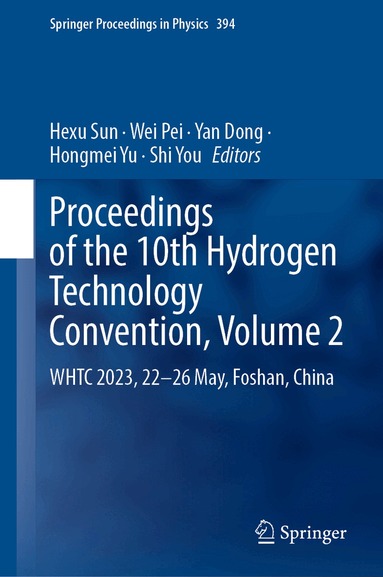 Hexu Sun, Wei Pei, Yan Dong, Hongmei Yu, Shi You - Proceedings of the 10th Hydrogen Technology Convention, Volume 2, Inbunden