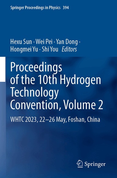 Hexu Sun, Wei Pei, Yan Dong, Hongmei Yu, Shi You - Proceedings of the 10th Hydrogen Technology Convention, Volume 2, Häftad