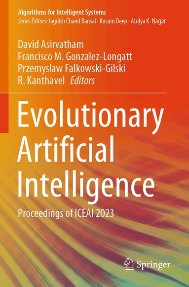 David Asirvatham, Francisco M. Gonzalez-Longatt, Przemyslaw Falkowski-Gilski, R. Kanthavel - Evolutionary Artificial Intelligence, Häftad