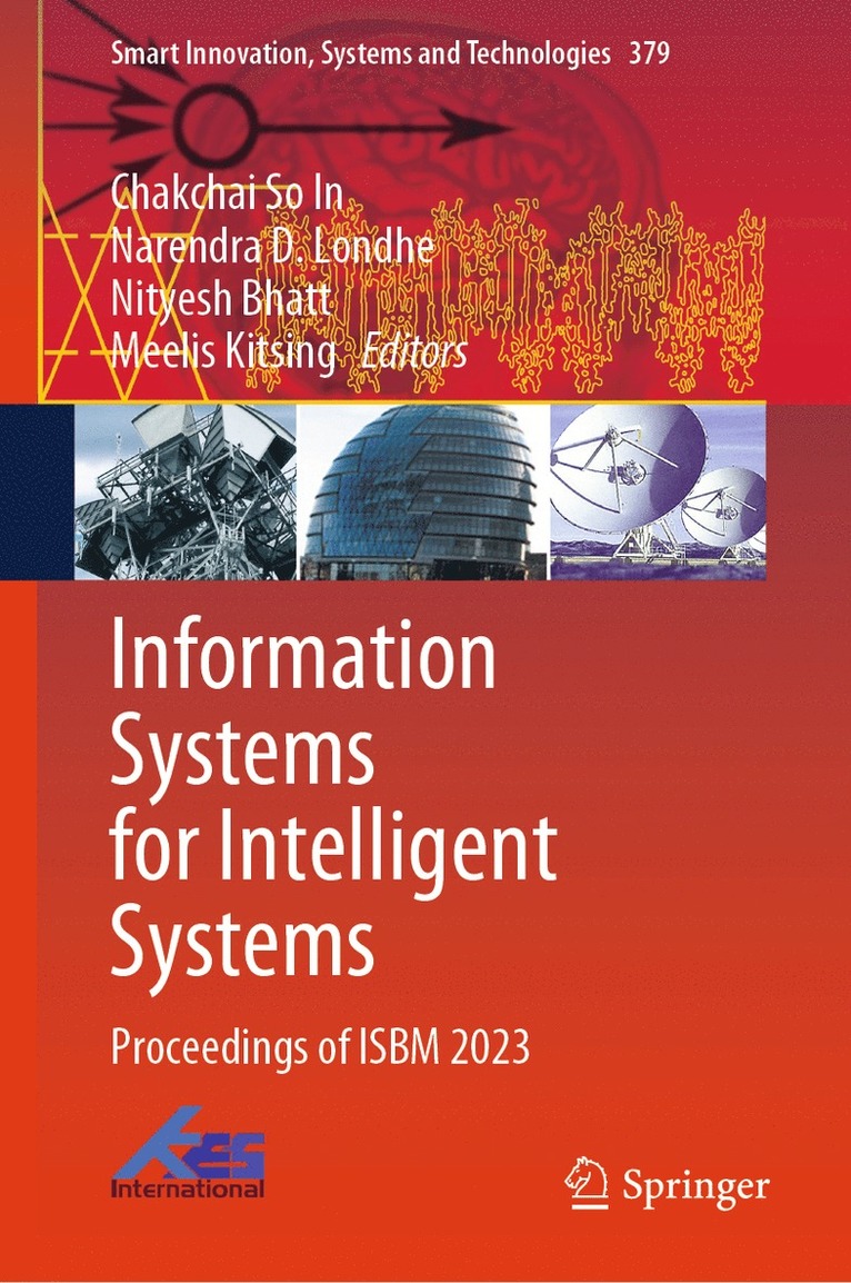 Chakchai So In, Narendra D. Londhe, Nityesh Bhatt, Meelis Kitsing, Chakchai So in - Information Systems for Intelligent Systems, Inbunden