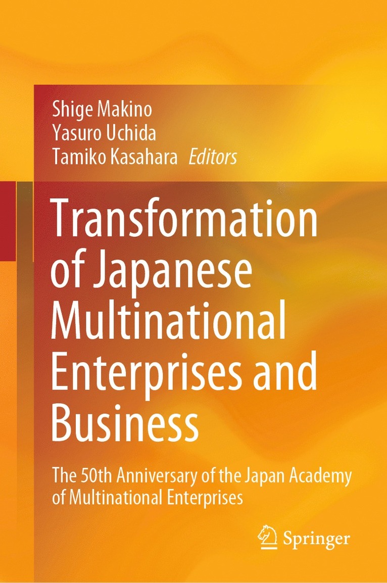 Shige Makino, Yasuro Uchida, Tamiko Kasahara - Transformation of Japanese Multinational Enterprises and Business, Inbunden