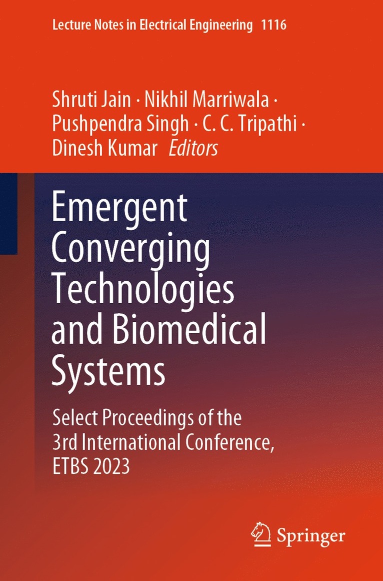 Shruti Jain, Nikhil Marriwala, Pushpendra Singh, C.C. Tripathi, Dinesh Kumar, C. C. Tripathi - Emergent Converging Technologies and Biomedical Systems, Häftad
