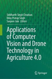 bokomslag Applications of Computer Vision and Drone Technology in Agriculture 4.0