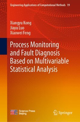 Process Monitoring and Fault Diagnosis Based on Multivariable Statistical Analysis