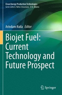 bokomslag Biojet Fuel: Current Technology and Future Prospect