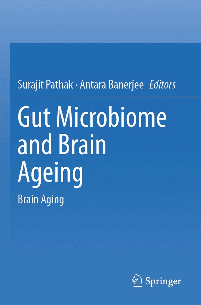 Surajit Pathak, Antara Banerjee - Gut Microbiome and Brain Ageing, Häftad
