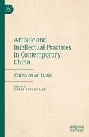 Carol Yinghua Lu - Artistic and Intellectual Practices in Contemporary China: China as an Issue, Häftad