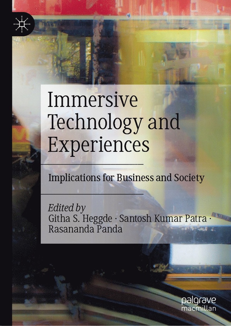 Githa S. Heggde, Santosh Kumar Patra, Rasananda Panda - Immersive Technology and Experiences, Inbunden