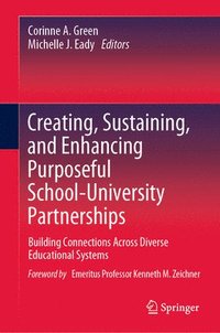 bokomslag Creating, Sustaining, and Enhancing Purposeful School-University Partnerships