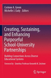 bokomslag Creating, Sustaining, and Enhancing Purposeful School-University Partnerships