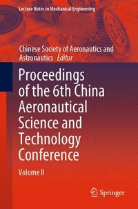 bokomslag Proceedings of the 6th China Aeronautical Science and Technology Conference