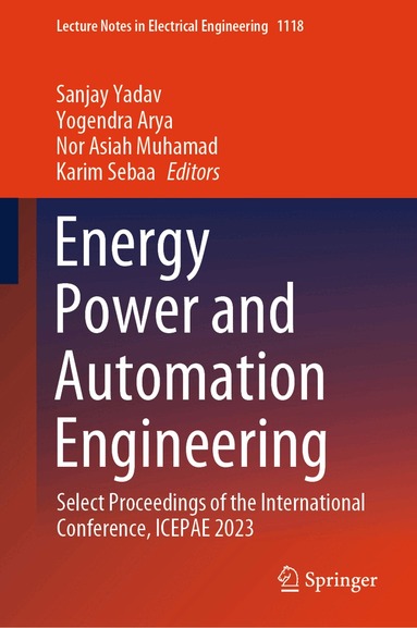 Sanjay Yadav, Yogendra Arya, Nor Asiah Muhamad, Karim Sebaa - Energy Power and Automation Engineering, Inbunden