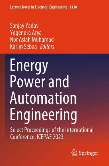 Sanjay Yadav, Yogendra Arya, Nor Asiah Muhamad, Karim Sebaa - Energy Power and Automation Engineering, Häftad