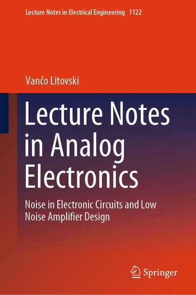 Vančo Litovski - Lecture Notes in Analog Electronics, Inbunden