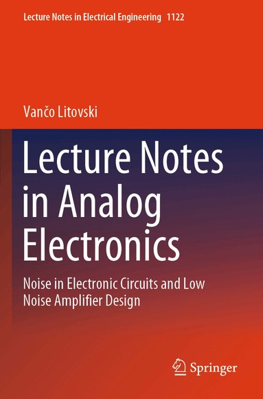 Vančo Litovski - Lecture Notes in Analog Electronics, Häftad