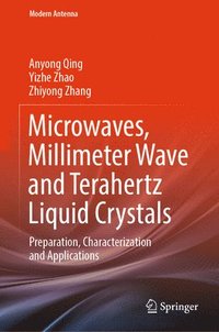 bokomslag Microwaves, Millimeter Wave and Terahertz Liquid Crystals