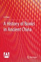 bokomslag A History of Books in Ancient China