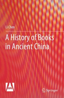 Li Chen - A History of Books in Ancient China, Häftad