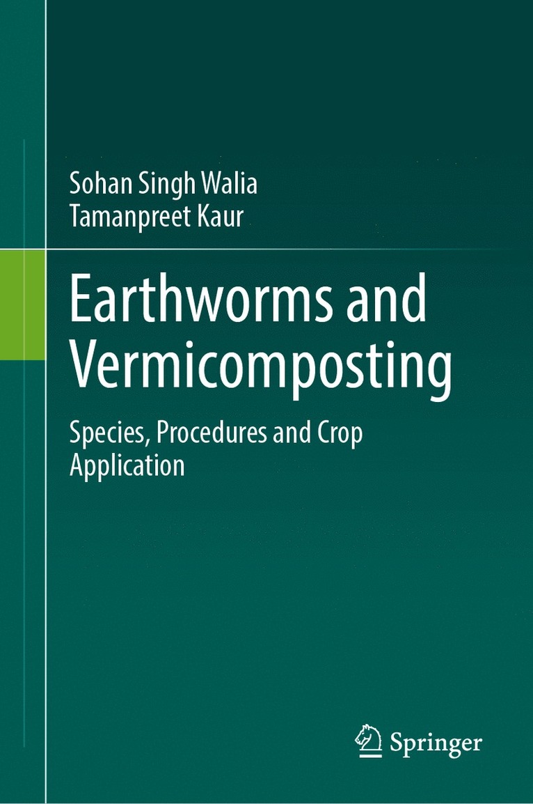 Sohan Singh Walia, Tamanpreet Kaur - Earthworms and Vermicomposting, Inbunden