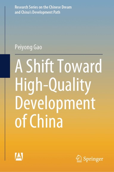 Peiyong Gao - Shift Toward High-Quality Development of China, Inbunden