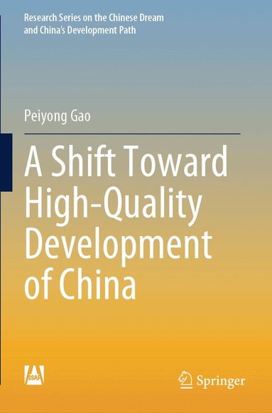 Peiyong Gao - Shift Toward High-Quality Development of China, Häftad